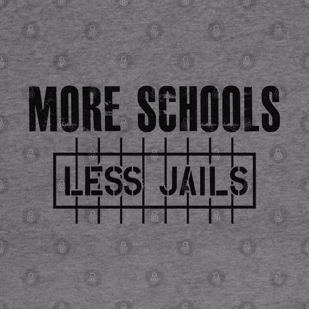 More schools Less Prisons by KC Happy Shop